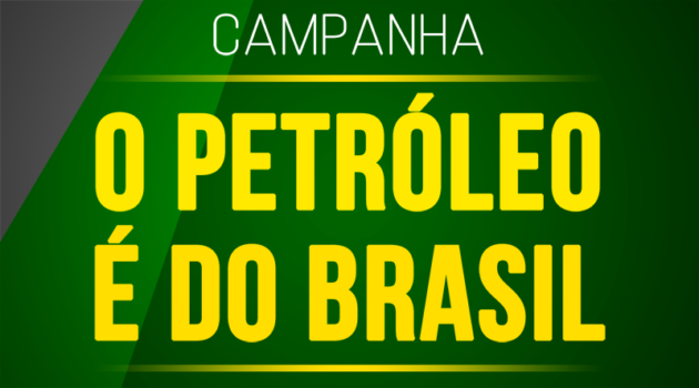 CNTE e sindicatos apoiam a campanha “O petróleo é do Brasil”