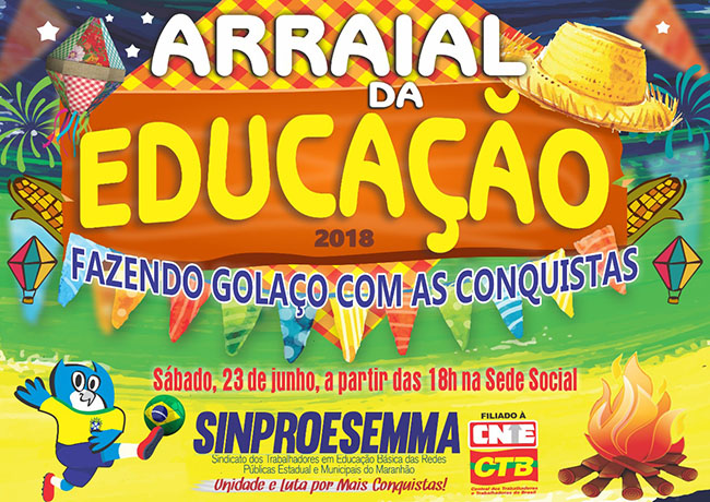 Vem aí neste sábado o tradicional “Arraial da Educação”