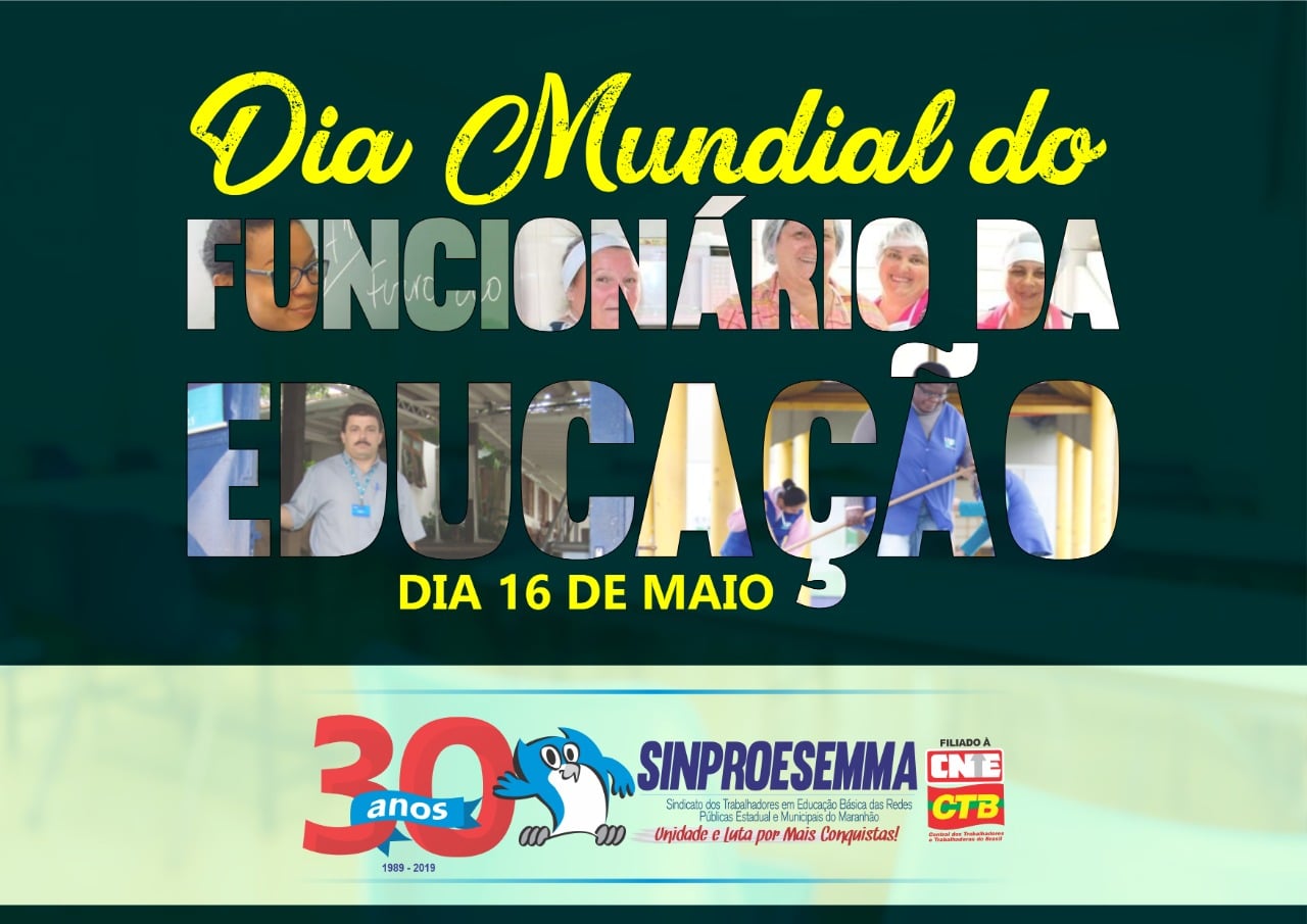 16 de Maio: Dia Mundial do Funcionário da Educação