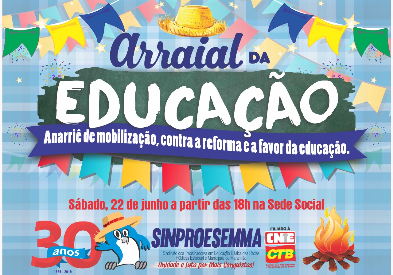 Sábado, 22 de junho, tem Arraial da Educação