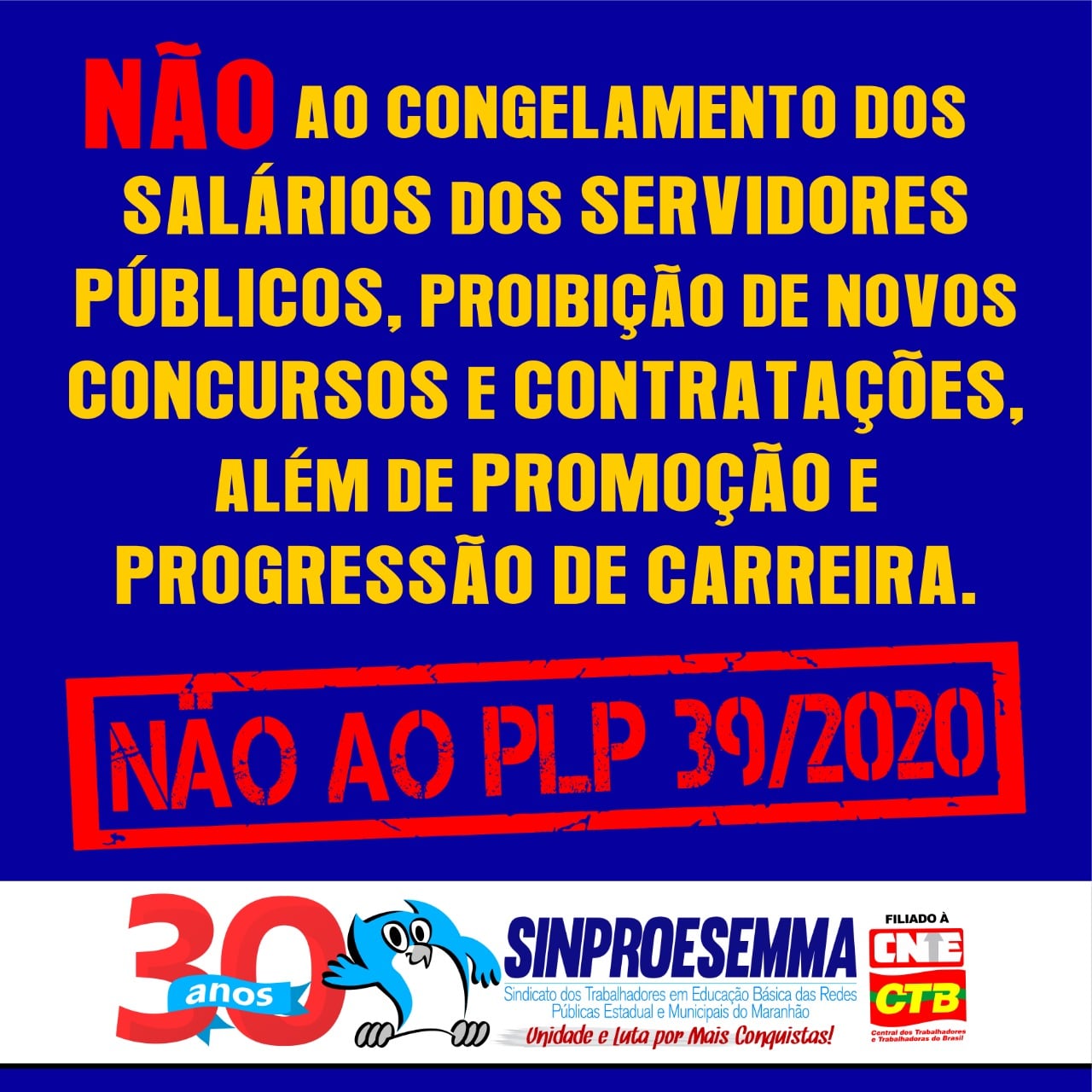 Não PLP 39/2020: Câmara dos Deputados retira Trabalhadores em Educação