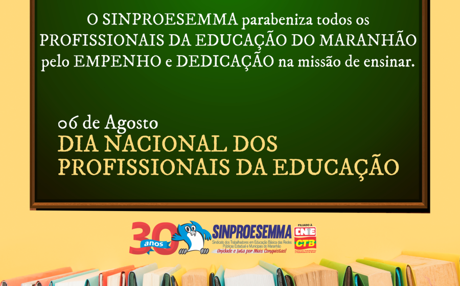 Dia Nacional dos Profissionais da Educação – 06 de agosto