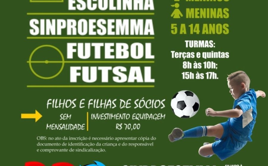 Sinproesemma prorroga as inscrições da Escolinha de Futebol e Futsal