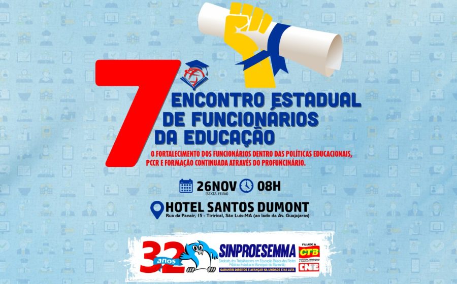 Sinproesemma realizará o 7º Encontro Estadual de Funcionários de Educação