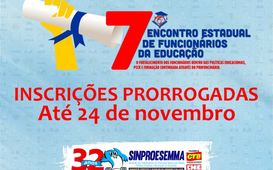 Inscrições Prorrogadas do 7º Encontro Estadual de Funcionários da Educação até dia 24