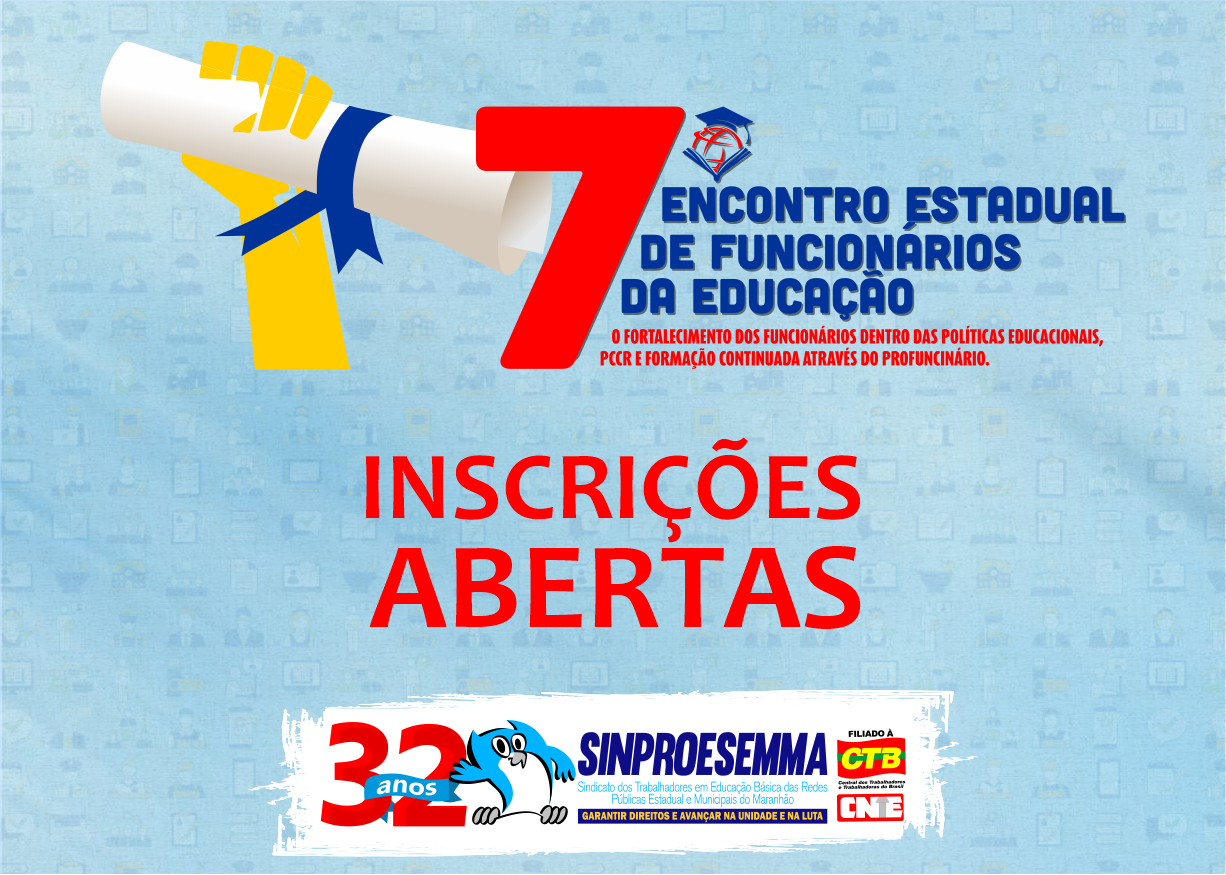 Sinproesemma abre inscrição para o 7º Encontro Estadual de Funcionários da Educação