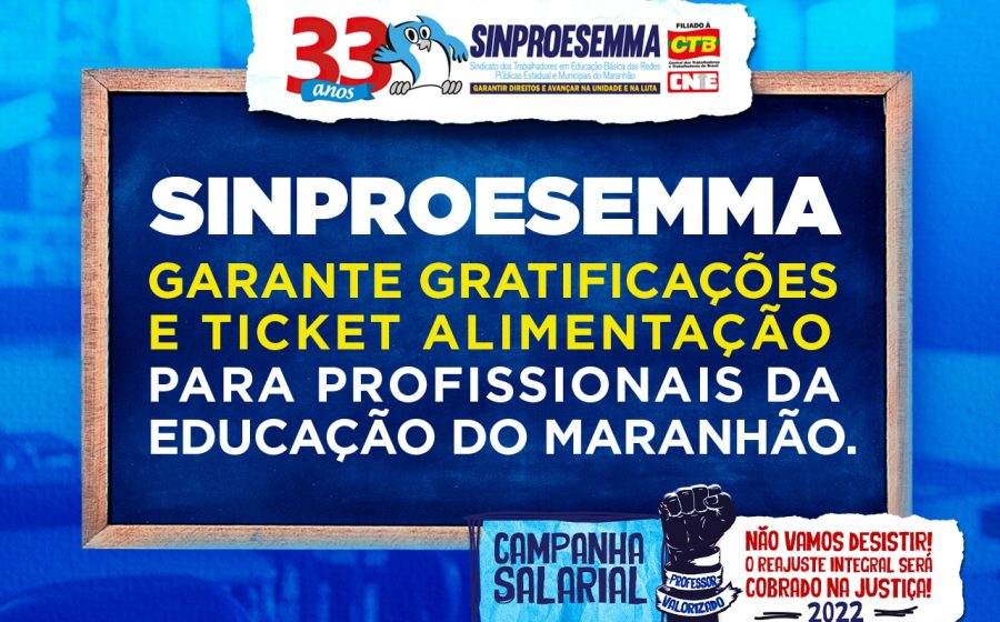 Sinproesemma garante Gratificações e Auxílio Alimentação para os profissionais da Educação do Maranhão