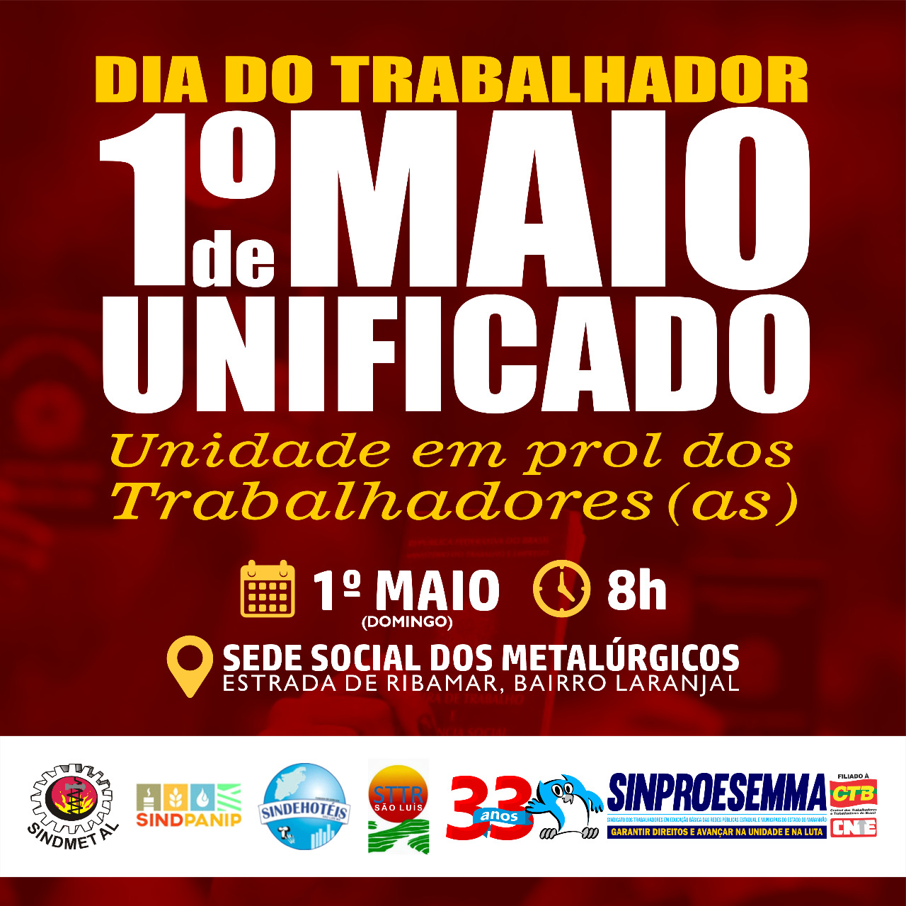 PARTICIPE DO ATO UNIFICADO EM PROL DOS TRABALHADORES DIA 1º
