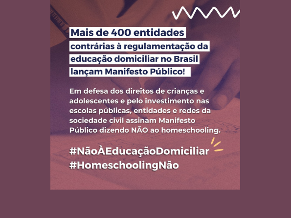 Mais de 400 entidades lançam manifesto contra os projetos de homeschooling que tramitam no Congresso Nacional