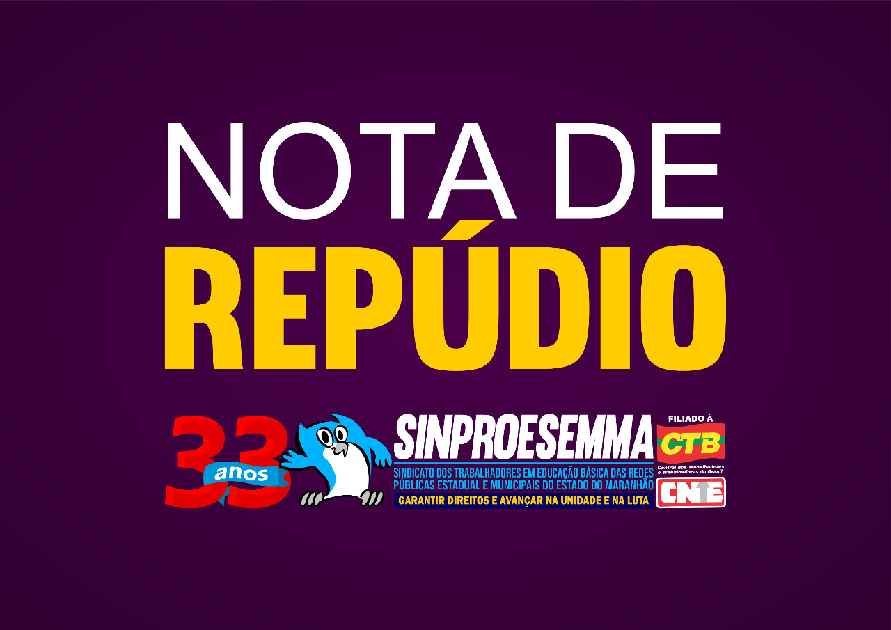 Sinproesemma repudia ação truculenta e despreparada dos seguranças da Câmara Municipal de São Luís