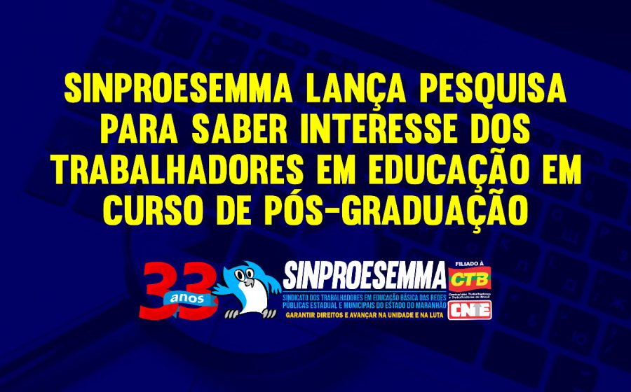 Sinproesemma lança pesquisa para saber interesse dos trabalhadores em educação em curso de pós-graduação
