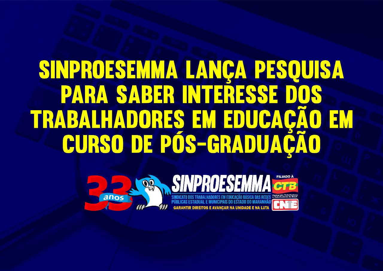Sinproesemma lança pesquisa para saber interesse dos trabalhadores em educação em curso de pós-graduação