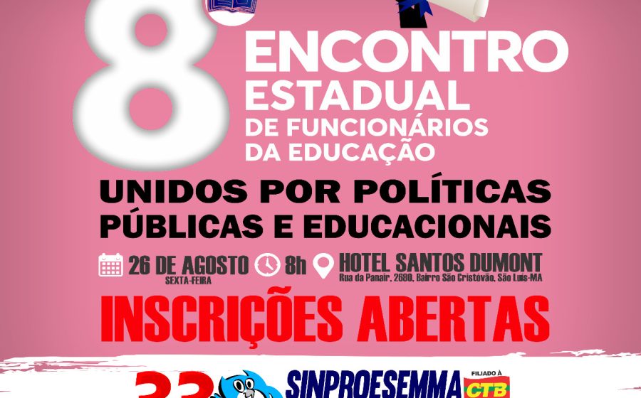 Sinproesemma abre inscrição para 8º Encontro de Funcionários da Educação de São Luís