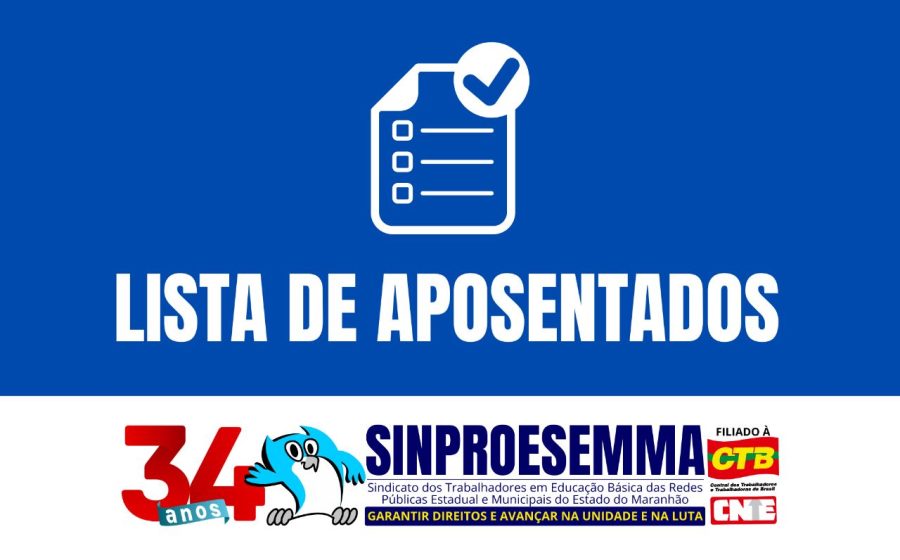 Sinproesemma divulga lista com nome dos novos trabalhadores em educação aposentados
