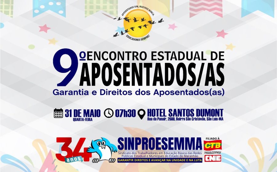 Sinproesemma realiza o 9º Encontro Estadual de Aposentados e Aposentadas