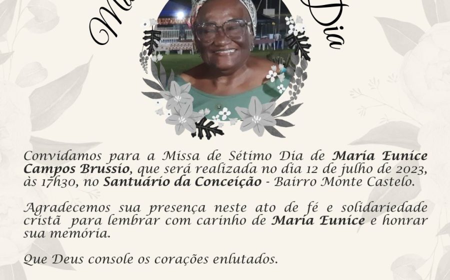 Missa de Sétimo Dia em Memória de Maria Eunice Campos Brussio