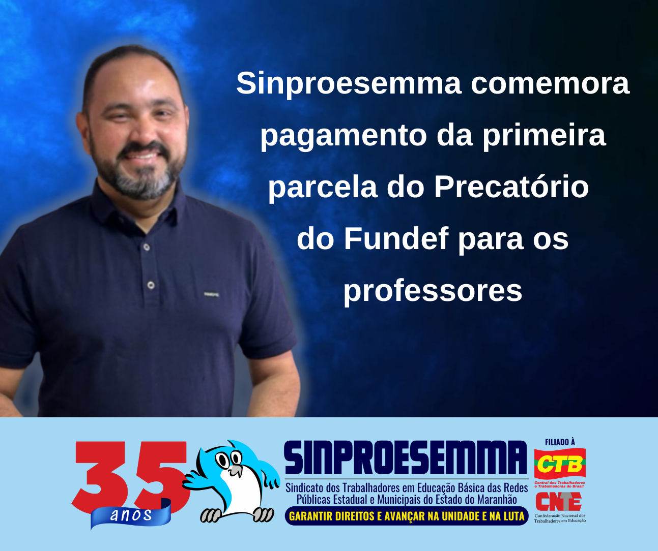 Sinproesemma comemora pagamento da primeira parcela do Precatório do Fundef para os professores