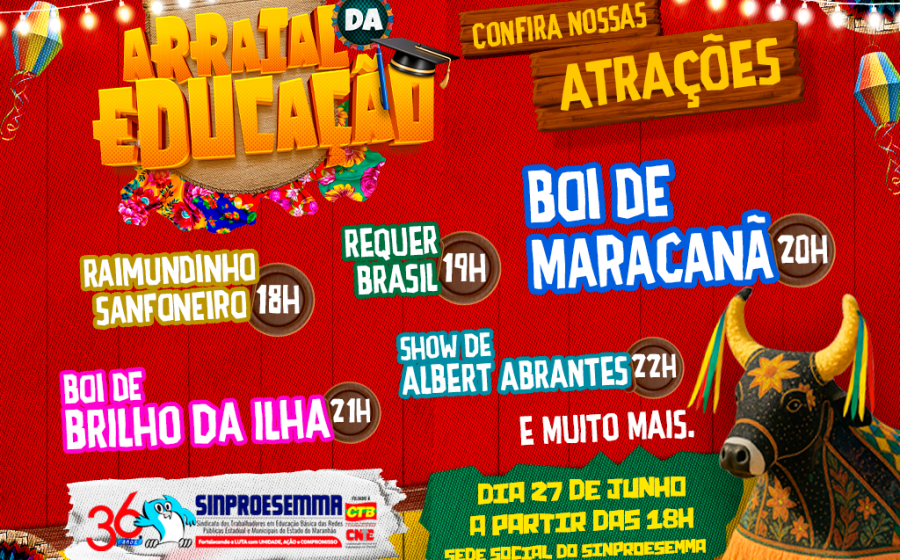 Sinproesemma realiza Arraial da Educação com festa, cultura e valorização da categoria
