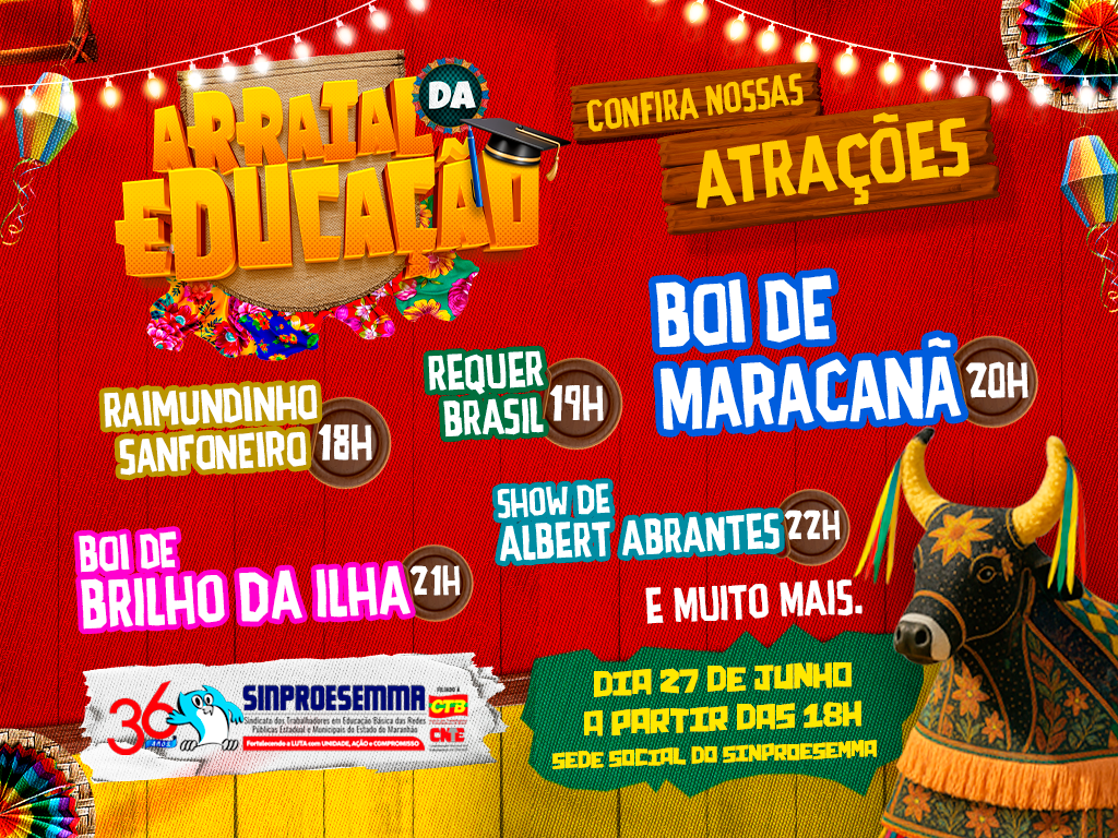 Sinproesemma realiza Arraial da Educação com festa, cultura e valorização da categoria
