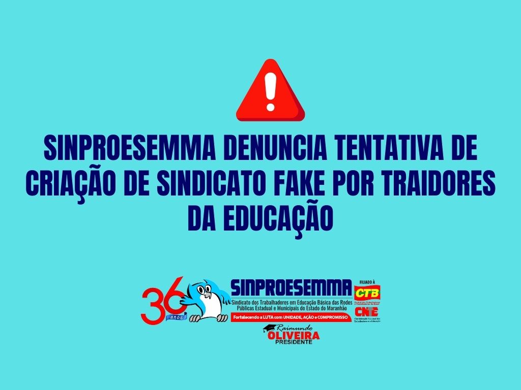 Sinproesemma denuncia tentativa de criação de sindicato fake por traidores da educação