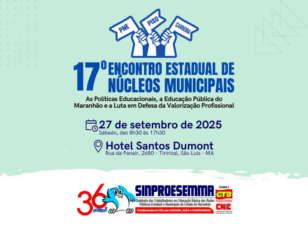 Sinproesemma realizará 17º Encontro Estadual de Núcleos Sindicais com foco em políticas educacionais e valorização profissional  