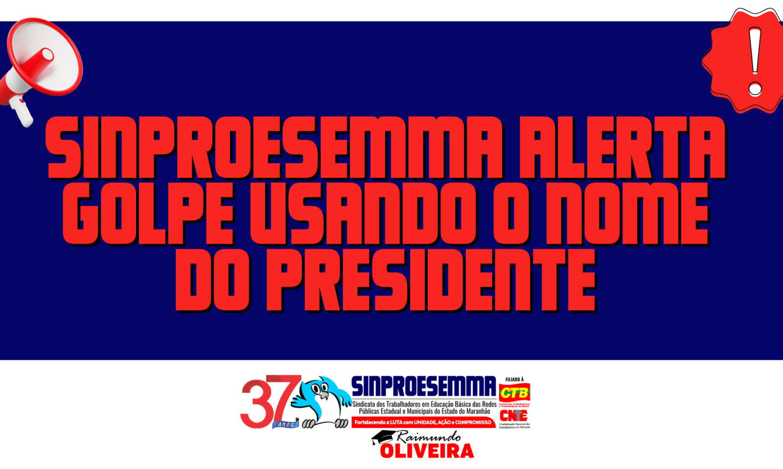 SINPROESEMMA alerta sobre mensagens fraudulentas em nome do presidente Raimundo Oliveira