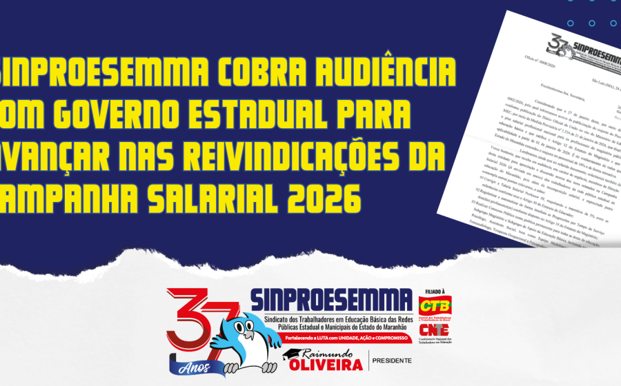 SINPROESEMMA cobra audiência com governo estadual para avançar nas reivindicações da Campanha Salarial 2026