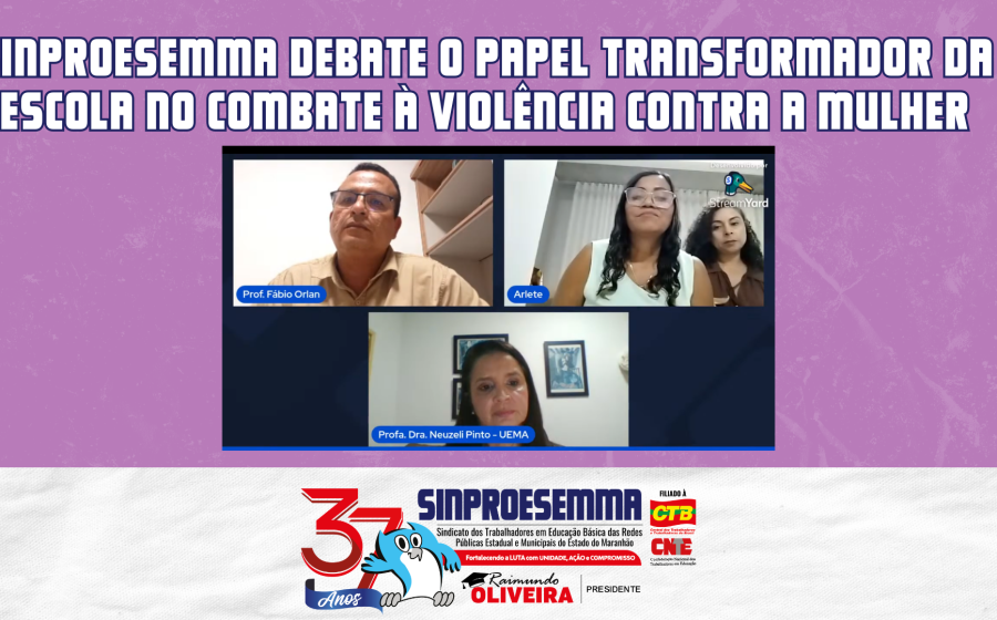 SINPROESEMMA debate o papel transformador da escola no combate à violência contra a mulher
