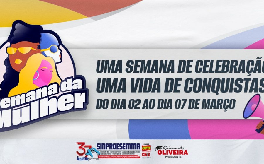 Sinproesemma realiza programação especial em março de luta e protagonismo