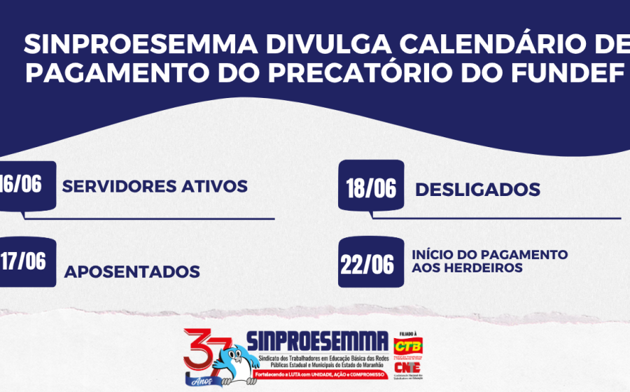 SINPROESEMMA divulga calendário de pagamento do precatório do FUNDEF